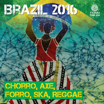 Various Artists - Brazil 2016: Chorro, Axe, Forro, Ska, Reggae