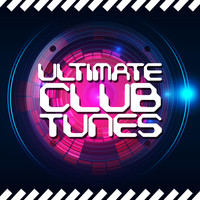 Ultimate Dance Hits - Ultimate Club Tunes