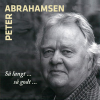 Peter Abrahamsen - Så Langt, Så Godt