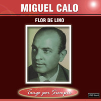 Miguel Calo - Flor de Lino