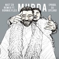 Murda, Ronnie Flex - Niet Zo (DJ DYLVN Remix) (Explicit)