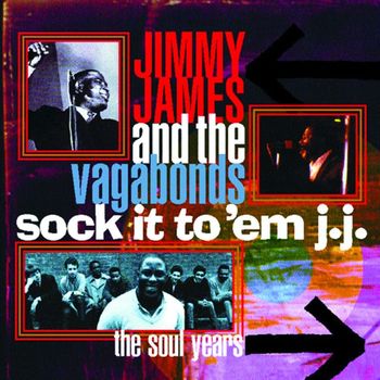 Jimmy James & The Vagabonds - Sock It to 'Em J.J. - The Soul Years