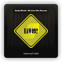 Andy Wield - We Live the Dream