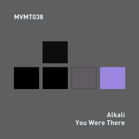 Alkali - You Were There
