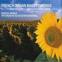 David M. Patrick - French Organ Masterworks