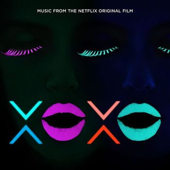 Various Artists - XOXO (Music from the Netflix Original Film)