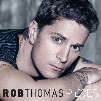 Rob Thomas - Pieces (Radio Mix)