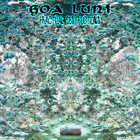 Goa Luni - Fractual Destructions