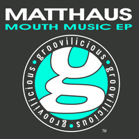 Matthaus - Mouth Music EP