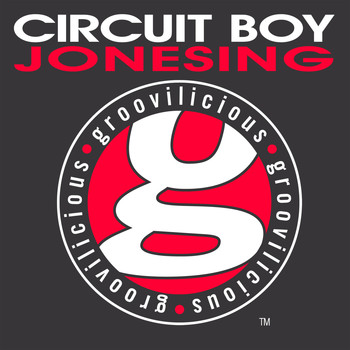 Circuit Boy featuring Alan T. - Jonesing (Explicit)