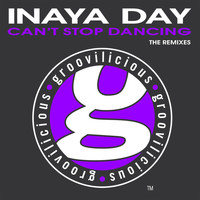 Inaya Day - Can't Stop Dancin' (Remixes)