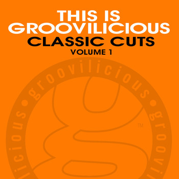 Various Artists - This Is Groovilicious Classic Cuts, Vol. 1