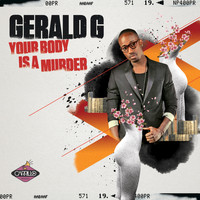 Gerald G - Your Body Is A Murder