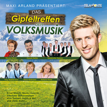 Various Artists - Maxi Arland präsentiert: Das Gipfeltreffen der Volksmusik