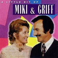 Miki & Griff - A Little Bit of Miki & Griff