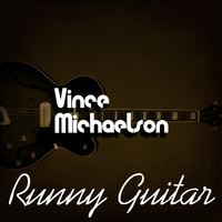 Vince Michaelson - Runny Guitar