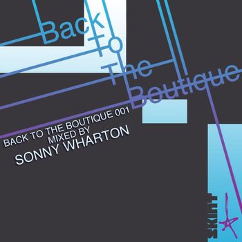 Various Artists - Back to the Boutique 001 (Mixed by Sonny Wharton) (Explicit)