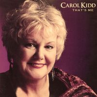 Carol Kidd - That's Me