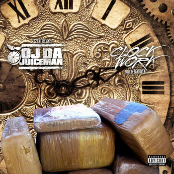 Oj da Juiceman - ClockWork (Explicit)