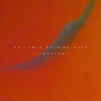 SG Lewis - Holding Back (Remixes)