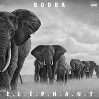 Booba - E.L.E.P.H.A.N.T (Explicit)