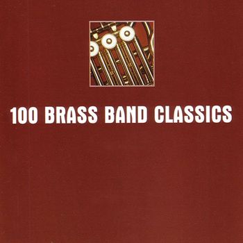 Various Artists - 100 Brass Band Classics