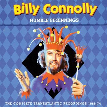 Billy Connolly & The Humblebums - Humble Beginnings: The Complete Transatlantic Recordings 1969-74
