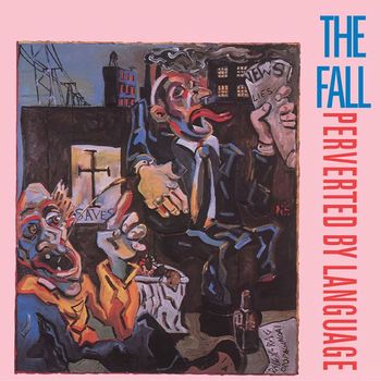 The Fall - Perverted By Language (Expanded Edition [Explicit])