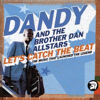 Dandy & Brother Dan All Stars - Let's Catch the Beat