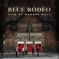 Blue Rodeo - Live at Massey Hall