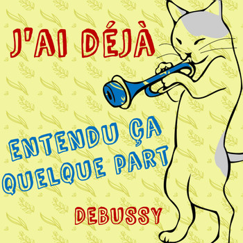 Claude Debussy - J'ai déjà entendu ça quelque part (Debussy)