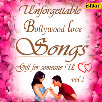 Various Artists - Unforgettable Bollywood Love Songs, Vol. 1