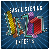Easy Listening Jazz Masters - Easy Listening Jazz Experts