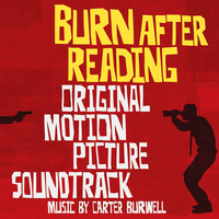 Carter Burwell - Burn After Reading (Original Motion Picture Soundtrack)