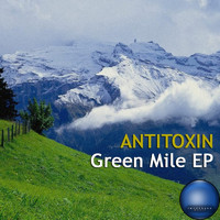 Antitoxin - Green Mile EP