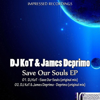 DJ KoT, James Deprimo - Save Our Souls EP