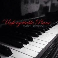 Albert Sonstag - Unforgettable Piano