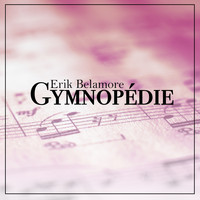 Eric Belamore - Gymnopédie