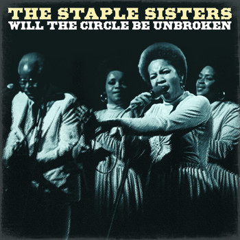 The Staple Singers - The Staple Singers - Will the Circle Be Unbroken