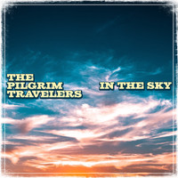 The Pilgrim Travellers - The Pilgrim Travelers - In the Sky