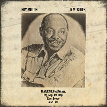 Roy Milton - R.M. Blues