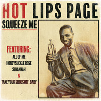 Hot Lips Page - Squeeze Me