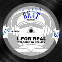L For Real - Welcome to Reality