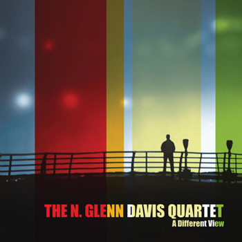 N. Glenn Davis Quartet - A Different View
