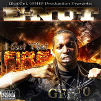 E-Nut - I Got That Fire (Explicit)