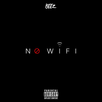 Beez - No Wifi - Single (Explicit)