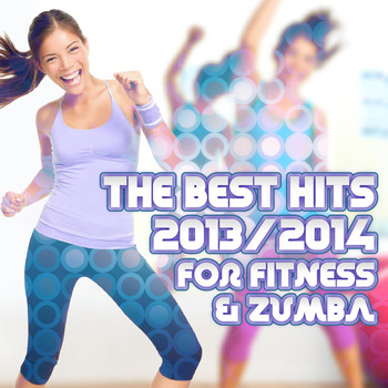 Various Artists - The Best Hits 2013/2014 for Fitness & Zumba
