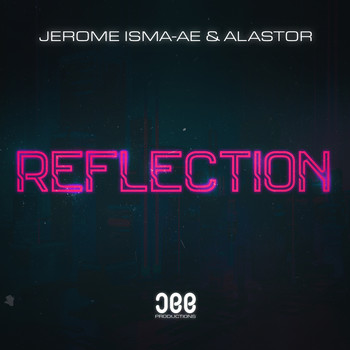 Jerome Isma-Ae & Alastor - Reflection