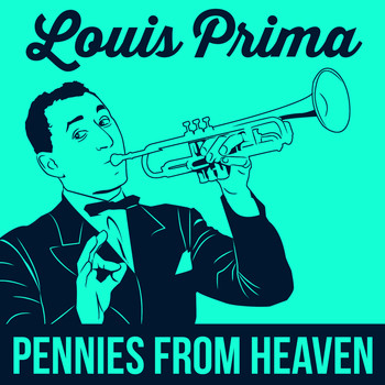Louis Prima - Pennies From Heaven