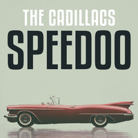 The Cadillacs with Orchestra - Speedoo